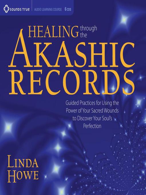 Title details for Healing Through the Akashic Records by Linda Howe - Wait list